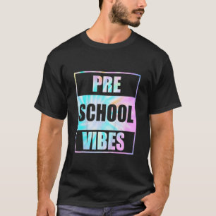 Kids Back To School Preschool Vibes Tie Dye First  T-Shirt