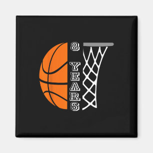 Kids Basketball Birthday For Boys 8 Years Old Gift Magnet