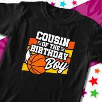 Kids Basketball Party Cousin of the Birthday Boy
