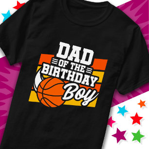 Kids Basketball Party Dad of the Birthday Boy T-Shirt