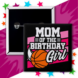 Kids Basketball Party Mom of the Birthday Girl 2 Inch Square Button
