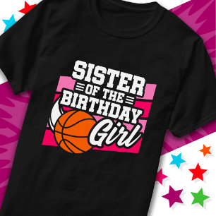 Kids Basketball Party Sister of the Birthday Girl T-Shirt