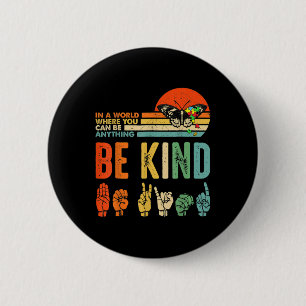 Kids Be Kind Autism Awareness Asl Mom Teacher Kind 2 Inch Round Button
