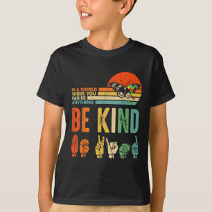 Kids Be Kind Autism Awareness Asl Mom Teacher Kind T-Shirt