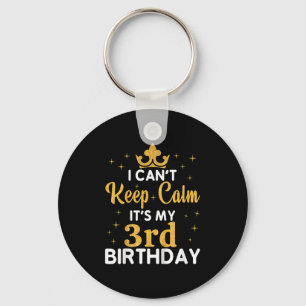 Kids Birthday Party I Can't Keep Calm It's My 3rd  Keychain