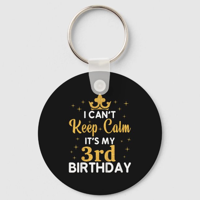 Kids Birthday Party I Can't Keep Calm It's My 3rd  Keychain (Front)