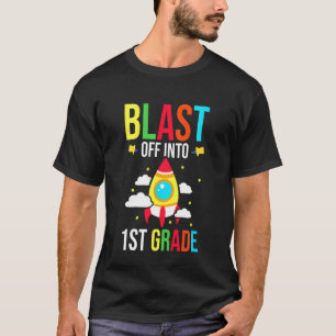 Kids Blast Off Into First Grade - School First Day T-Shirt