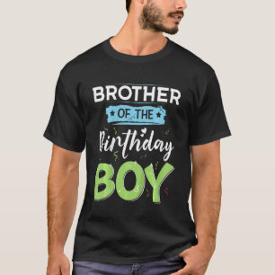 Kids Brother Of The Birthday Boy Big Brother Birth T-Shirt