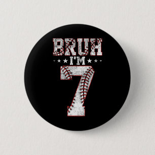 Kids Bruh 7th Birthday Bysebyll Bruh I'm 7 Year Ol 2 Inch Round Button