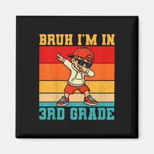 Kids Bruh I'm In 3rd Grade Dabbing Boy First D Magnet