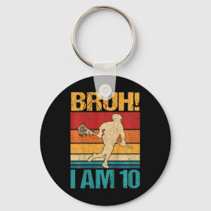 Kids Bruh I Am 10 Lacrosse 10th Birthday 10 Year O Keychain