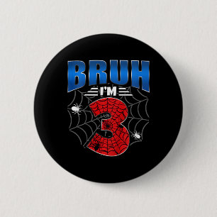 Kids Bruh I'm 3 Year Old Three Funny 3rd Birthday 2 Inch Round Button