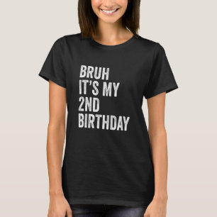 Kids Bruh It's My 2nd Birthday 2 Years Old Sec T-Shirt