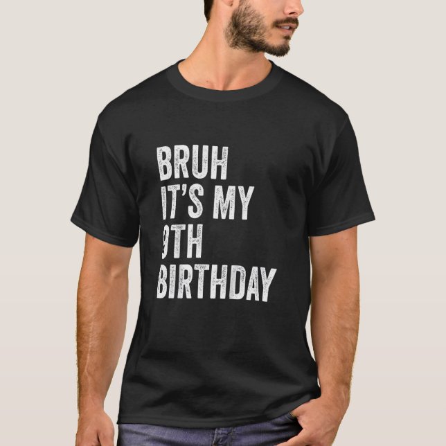 Kids Bruh It's My 9th Birthday   9 Years Old   Nin T-Shirt (Front)