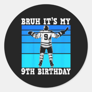 Kids Bruh It's My 9th Birthday Ice Hockey Boys 9 Y Classic Round Sticker