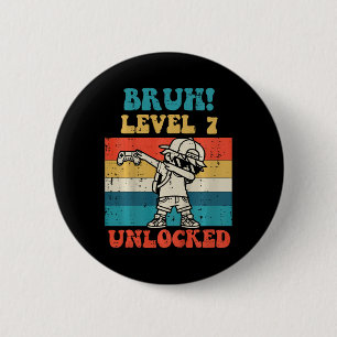 Kids Bruh Level 7 Unlocked Gamer Dab Retro 7th Bir 2 Inch Round Button