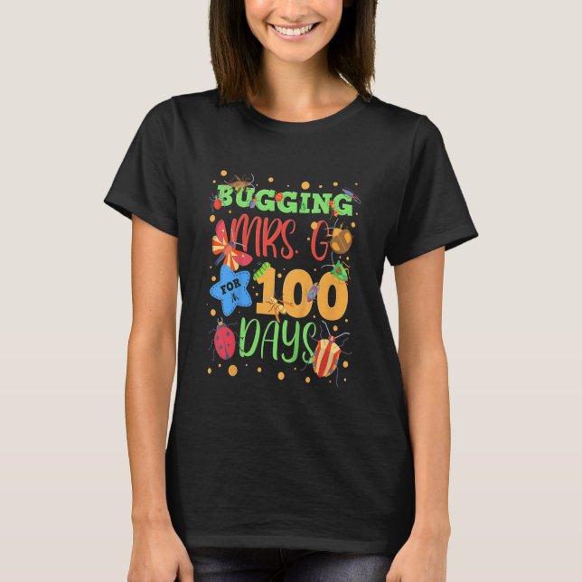 Kids Bugging Mrs  G For 100 Days Of School  First  T-Shirt (Front)