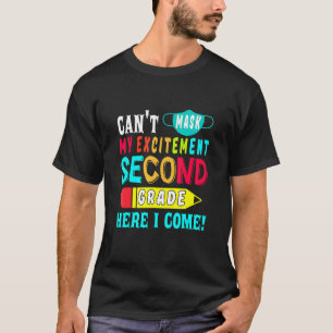 Kids  Can't Mask My Excitement Second Grade Here I T-Shirt