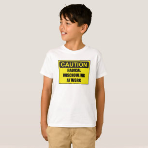 Kid's Caution Radical Unschooling Unisex Tee