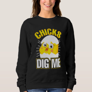 Kids Chicks Dig Me Happy Easter Day Egg Hunt Toddl Sweatshirt
