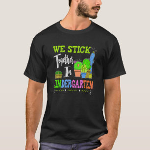 Kids Cute Cactus Team Kindergarten We Stick Togeth T-Shirt