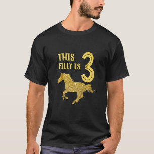 Kids Cute Horse 3rd Birthday   This Filly Is 3 For T-Shirt