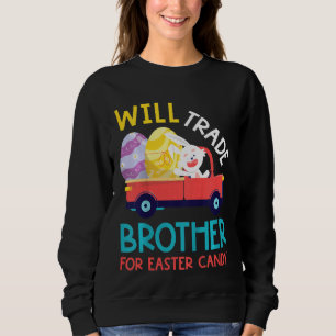 Kids Cute Will Trade Brother Tee Easter Candy Eggs