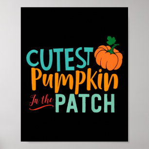 Kids Cutest Pumpkin In The Patch Fun Fall Autumn S Poster