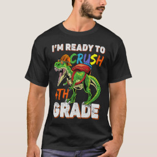 Kids Dinosaur Back To School I'm Ready To Crush 4t T-Shirt