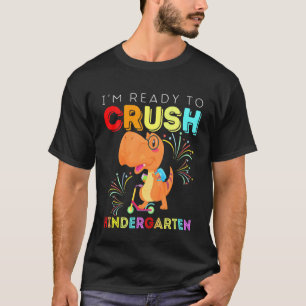 Kids Dinosaur Im Ready To Crush Kindergarten Scoot T-Shirt