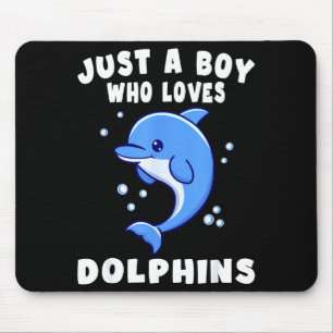 Kids Dolphin Just A Boy Who Loves Dolphins Gift  Mouse Pad