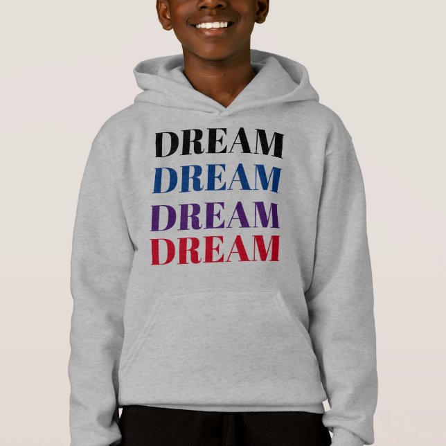 Kids Dream Colourful Motivational Hoodie (Front)