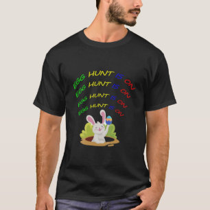 Kids Easter Day Egg Hunt Is On Fun Bunny For Youth T-Shirt