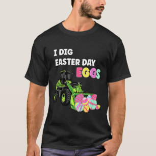 Kids Easter Egg Hunt I Dig Easter Day Eggs Funny E T-Shirt