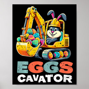 Kids Eggs Cavator Easter Bunny Excavator Boys Poster