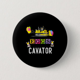 Kids Eggscavator Happy Easter Funny Excavator Hunt 2 Inch Round Button