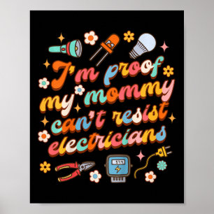 Kids Electrician Dad I'm Proof My Mommy Can't Resi Poster