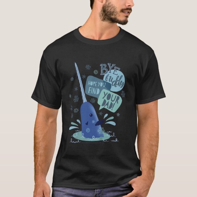 Kids Elf Narwhal I Hope You find Your Dad Text Pos T-Shirt (Front)