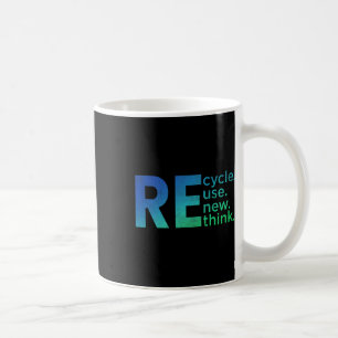 Kid's Environmental Activism - Recycle Reuse Renew Coffee Mug