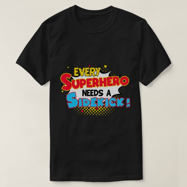 Kids Every Superhero Needs A Sidekick Brother Sist T-Shirt (Design Front)