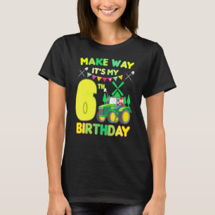 Kids Farmer Birthday Make Way Its My 6th Birthday T-Shirt