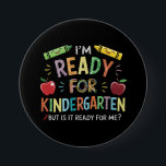 Kids First Day Of Kindergarten Fun Back To Schoo 3 Inch Round Button<br><div class="desc">Kids First Day Of Kindergarten Funny Back To School</div>