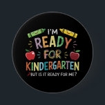 Kids First Day Of Kindergarten Fun Back To Schoo 3 Inch Round Button<br><div class="desc">Kids First Day Of Kindergarten Funny Back To School</div>