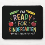 Kids First Day Of Kindergarten Fun Back To Schoo Mouse Pad<br><div class="desc">Kids First Day Of Kindergarten Funny Back To School</div>