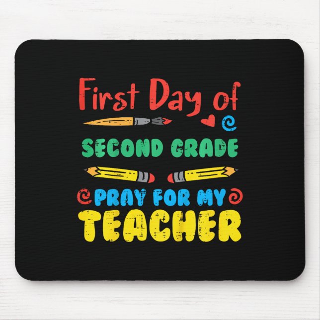 Kids First Day Second Grade 2nd Pray Fun Back Scho Mouse Pad (Front)