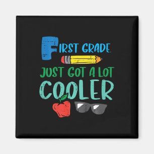 Kids First Grade Just Got Cooler 1st First Day Of  Magnet