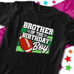 Kids Football Party Brother of the Birthday Boy T-Shirt<br><div class="desc">This football birthday party design is perfect for the brother of the birthday boy at a boy's football theme birthday party. Great birthday party idea for kids that love to play football, watch football or future football star players! Features 'Brother of the Birthday Boy' w/ a football on a football...</div>