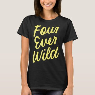 Kids Four Ever Wild 4th Birthday Girl 4 Year Old K T-Shirt