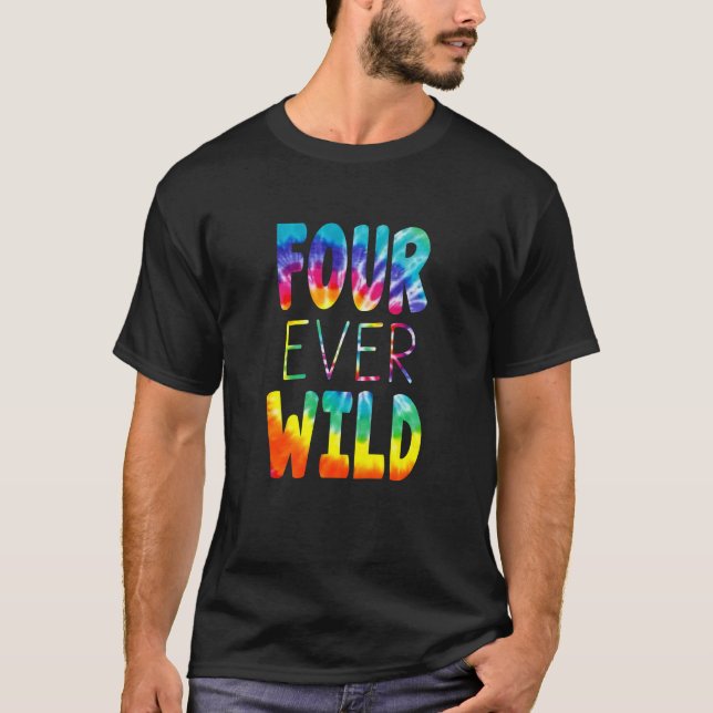 Kids Four Ever Wild Tie Dye 4th Birthday 4 Years O T-Shirt (Front)