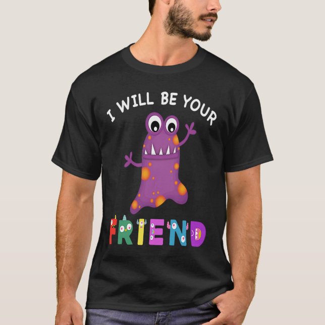 Kids Friendship Monster I Will Be Your Friend Stop T-Shirt (Front)